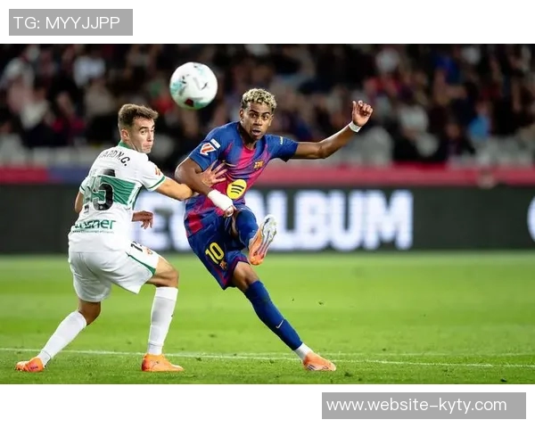 福特谈埃尔切生活与队友状态弗里克关心我亚马尔似乎有些疲惫