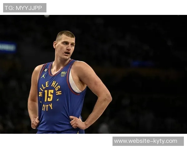 约基奇三分球失准却依然砍下30分14板10助展现全能表现