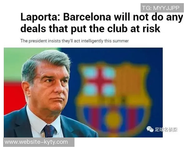 拉波尔塔揭德罗续约内幕经纪人称无法履约令人失望